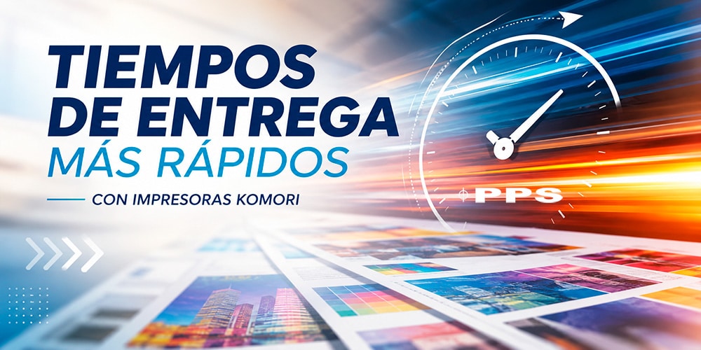 Lee más sobre el artículo Tiempos de entrega más rápidos con impresoras Komori: la ventaja competitiva que transforma la producción gráfica